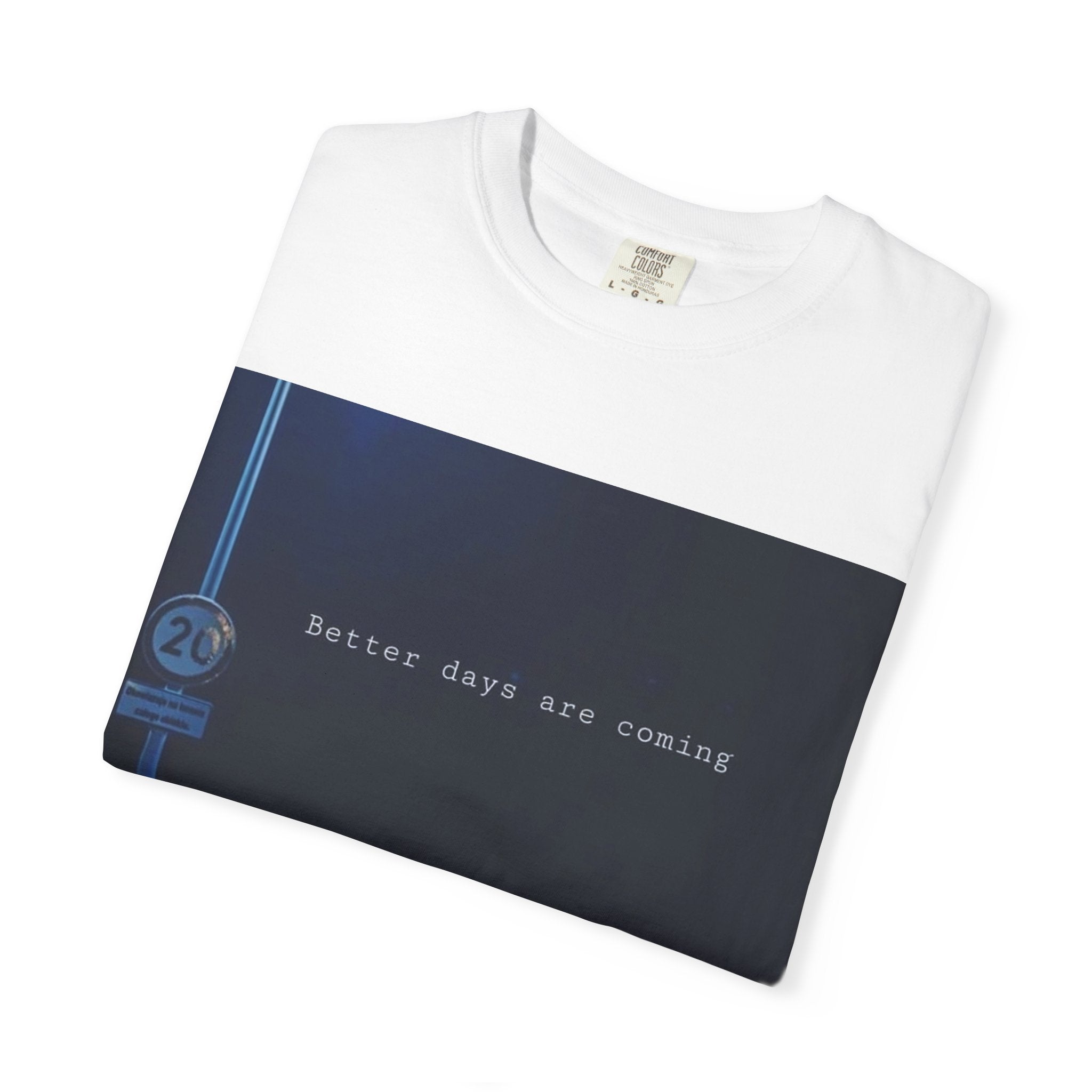 Night Drive T-Shirt — "Better Days Are Coming" Graphic Tee